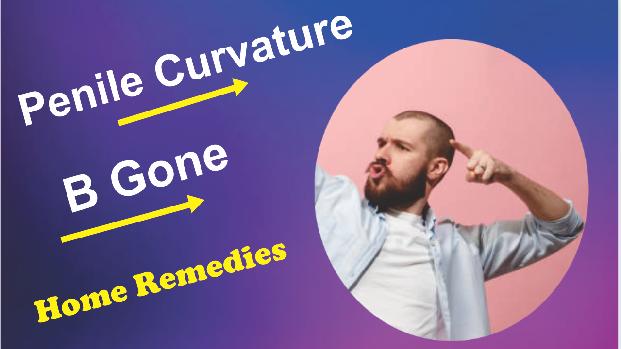 Penile Curvature home remedy